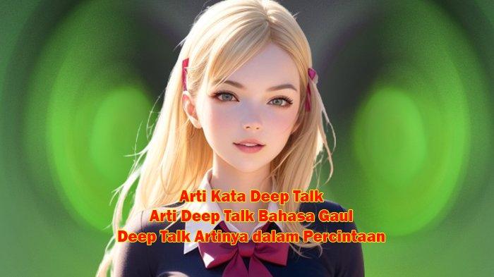 Arti Kata Someone to Talk to dan Arti Someone to Talk to Bahasa Gaul,Hubungan Asmara,Dunia Kerja