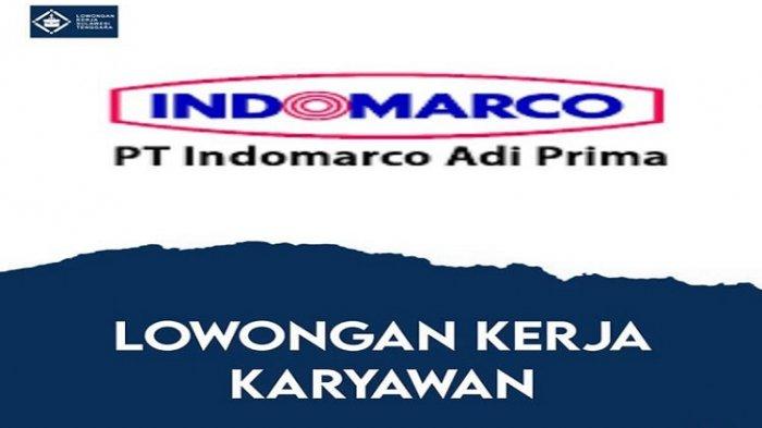 PT Indomarco Adi Prima Buka Lowongan Kerja Terbaru, Simak Syarat, Formasi dan Link Daftarnya Segera